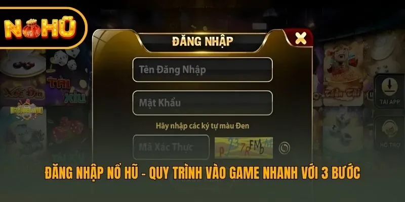 Đăng Nhập Nohu – Quy Trình Vào Game Nhanh Với 3 Bước