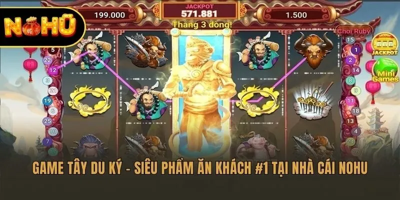 Game Tây Du Ký​ – Siêu Phẩm Ăn Khách #1 Tại Nhà Cái Nohu