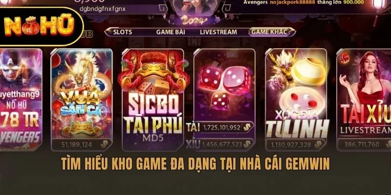 Tìm hiểu kho game đa dạng tại nhà cái Gemwin