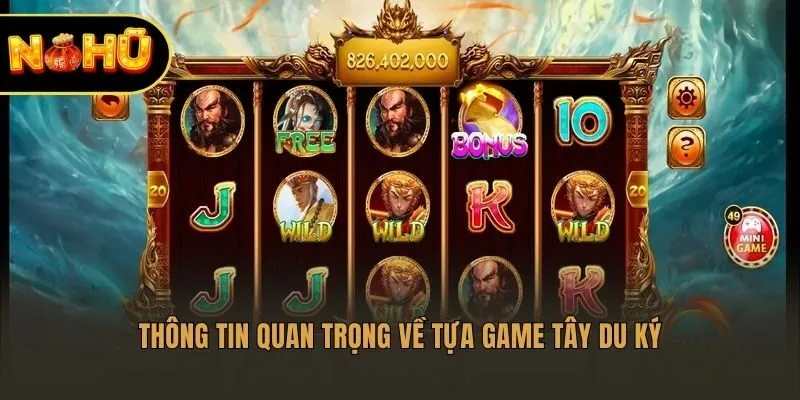 Thông tin quan trọng về tựa game Tây Du Ký​